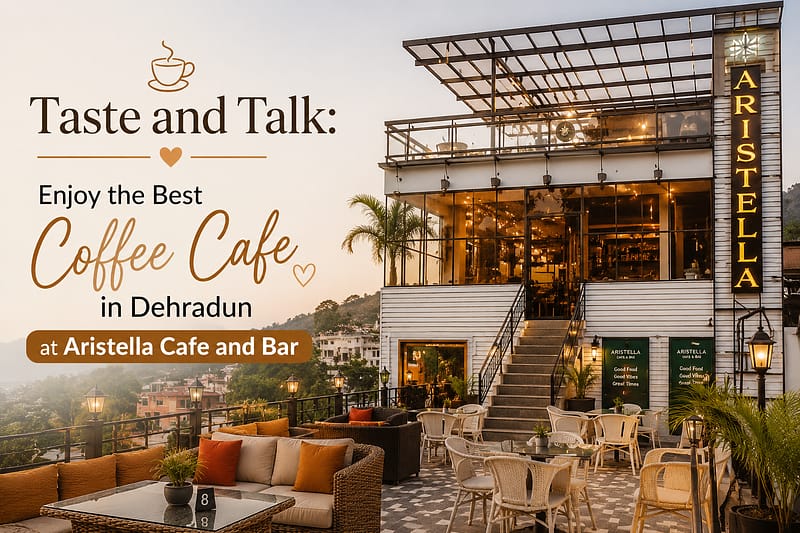 best cafe for coffee in Dehradun